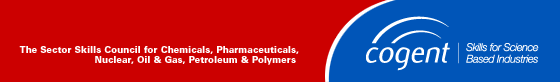 Cogent - The Sector Skills Council for Chemicals, Pharmaceuticals, Nuclear, Oil and Gas, Petroleum and Polymers